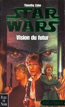 Couverture du livre « Vision du futur » de Timothy Zahn aux éditions Fleuve Editions