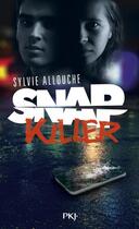 Couverture du livre « Snap killer » de Sylvie Allouche aux éditions Pocket Jeunesse