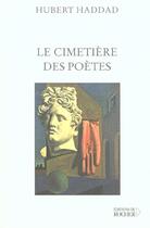 Couverture du livre « Le cimetière des poètes » de Hubert Haddad aux éditions Rocher