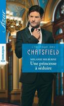 Couverture du livre « Une princesse à séduire » de Melanie Milburne aux éditions Harlequin