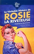 Couverture du livre « La véritable histoire de Rosie la riveteuse : itinéraire féministe » de Catherine Mallaval et Mathieu Nocent aux éditions J'ai Lu