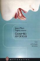 Couverture du livre « Cosmic erotica - - une anthologie » de Jean-Marc Ligny aux éditions J'ai Lu