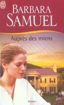 Couverture du livre « Aupres des miens » de Barbara Samuel aux éditions J'ai Lu