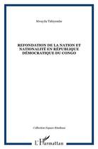 Couverture du livre « Refondation de la nation et nationalité en République démocratique du Congo » de Mwayila Tshiyembe aux éditions L'harmattan