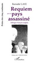 Couverture du livre « Requiem pour un pays assassiné » de Barnabe Laye aux éditions Editions L'harmattan