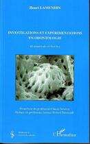 Couverture du livre « Investigations et expérimentations en odontologie ; 40 années de recherches » de Henri Lamendin aux éditions Editions L'harmattan