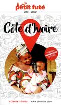 Couverture du livre « GUIDE PETIT FUTE ; COUNTRY GUIDE : Côte d'Ivoire (édition 2021/2022) » de Collectif Petit Fute aux éditions Le Petit Fute