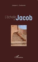Couverture du livre « L'échelle de Jacob » de Jacques L. Cordonnier aux éditions L'harmattan