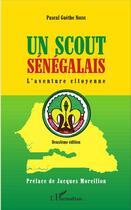 Couverture du livre « Un scout sénégalais ; l'aventure citoyenne (2e édition) » de Pascal Ndene aux éditions L'harmattan