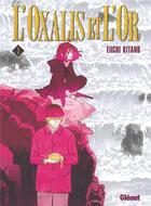 Couverture du livre « L'oxalis et l'or Tome 3 » de Eiichi Kitano aux éditions Glenat