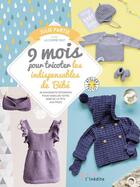 Couverture du livre « 9 mois pour tricoter les indispensables de bébé » de Julie Partie aux éditions L'inedite