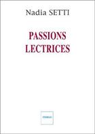 Couverture du livre « Passions lectrices » de Nadia Setti aux éditions Indigo Cote Femmes