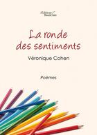 Couverture du livre « La ronde des sentiments » de Veronique Cohen aux éditions Baudelaire