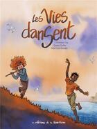 Couverture du livre « Les vies dansent » de Dominique Zay et Damien Cuvillier et Anne-Claire Giraudet aux éditions Editions De La Gouttiere