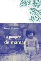 Couverture du livre « La poupée de maman » de Francis Guthleben aux éditions Le Beau Jardin