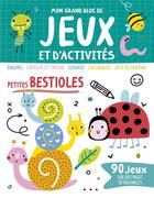 Couverture du livre « Mon grand bloc de jeux et d'activites - petites bestioles » de  aux éditions 1 2 3 Soleil