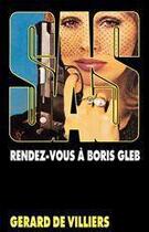 Couverture du livre « SAS Tome 33 : rendez-vous à Boris Gleb » de Gerard De Villiers aux éditions Editions Gérard De Villiers