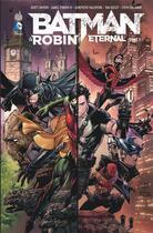 Couverture du livre « Batman & Robin - eternal Tome 1 » de Scott Snyder et . Collectif aux éditions Urban Comics