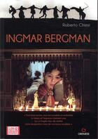 Couverture du livre « Il cinema di Ingmar Bergman » de Roberto Chiesi aux éditions Gremese