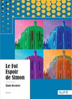 Couverture du livre « Le fol espoir de Simon » de Alain Bessiere aux éditions Nombre 7