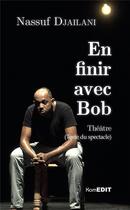 Couverture du livre « En finir avec Bob » de Nassuf Djailani aux éditions Komedit