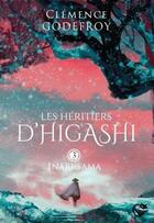 Couverture du livre « Les héritiers d'Higashi t.3 : inari-sama » de Clemence Godefroy aux éditions Chat Noir