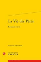 Couverture du livre « La vie des Pères : recueils 2 et 3 » de  aux éditions Classiques Garnier