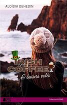 Couverture du livre « Irish coffee & baisers volés : Une romance toute douce » de Aloisia Dehedin aux éditions Plumes De Marmotte