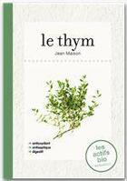 Couverture du livre « Le thym » de J. Maison aux éditions Marabout