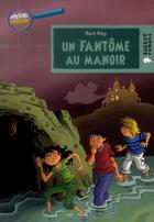 Couverture du livre « Un fantôme au manoir » de Nicolas Julo et Roy Ron aux éditions Rageot