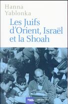 Couverture du livre « Les juifs d'Orient, Israël et la Shoah » de Hanna Yablonka aux éditions Calmann-levy