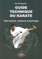Couverture du livre « Guide technique du karate volume 2 » de Nguyen aux éditions Chiron