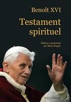 Couverture du livre « Testament spirituel de Benoît XVI » de Benoit Xvi aux éditions Salvator