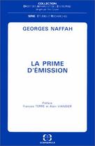 Couverture du livre « La Prime D'Emission » de Georges Naffah aux éditions Economica