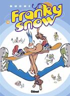 Couverture du livre « Franky Snow t.10 : fondu de snow » de Eric Buche aux éditions Glenat