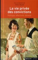 Couverture du livre « La vie privée des convictions » de Anne Muxel aux éditions Presses De Sciences Po