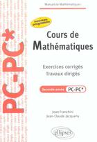 Couverture du livre « Cours de mathematiques - travaux diriges - exercices corriges - filiere pc-pc* » de Franchini/Jacquens aux éditions Ellipses