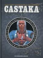 Couverture du livre « Castaka ; INTEGRALE T.1 ET T.2 » de Alexandro Jodorowsky et Das Pastoras aux éditions Humanoides Associes