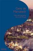 Couverture du livre « Gens de Marrakech ; géo-démographie de la ville rouge » de  aux éditions Ined