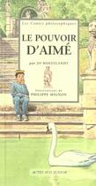 Couverture du livre « Le pouvoir d'aime » de Hoestlandt/Mignon aux éditions Actes Sud