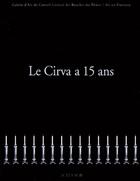 Couverture du livre « Le cirva a quinze ans » de  aux éditions Actes Sud