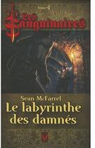 Couverture du livre « Les sanguinaires t.4 ; le labyrinthe des damnés » de Mcfarrel-S aux éditions Vauvenargues