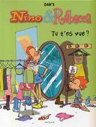 Couverture du livre « Nino & Rébecca T.1 ; tu t'es vue ? » de Dab'S aux éditions Milan