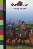 Couverture du livre « Grand galop t.683 ; défi à la vie » de Bonnie Bryant aux éditions Bayard Jeunesse