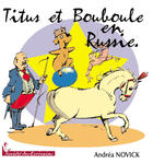 Couverture du livre « Titus et Bouboule en Russie » de Andrea Novick aux éditions Societe Des Ecrivains