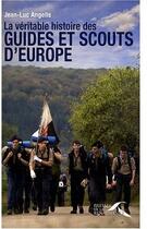 Couverture du livre « La véritable histoire des guides et scouts d'Europe » de Mougenot/Angelis aux éditions Presses De La Renaissance
