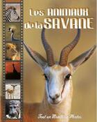 Couverture du livre « Tout un monde en photos ; les animaux de la savane » de  aux éditions Piccolia