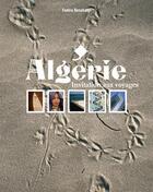 Couverture du livre « Algérie ; invitation aux voyages » de Fadela Benabadji aux éditions Elcy