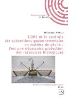 Couverture du livre « L'OMC et le contrôle des subventions gouvernementales en matière de pêche : vers une nécessaire protection des ressources biologiques » de Meganne Natali aux éditions Connaissances Et Savoirs