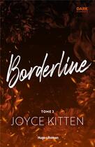 Couverture du livre « Borderline Tome 2 » de Joyce Kitten aux éditions Hugo Roman